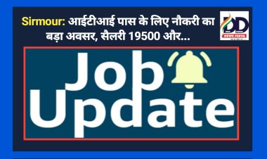 Sirmour: आईटीआई पास के लिए नौकरी का बड़ा अवसर, सैलरी 19500 और... ddnewsportal.com